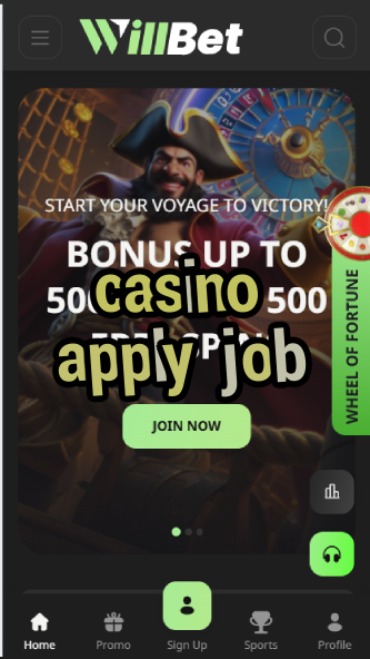 Casino Apply Job - Casino Employment Opportunities-casinoorder.vip